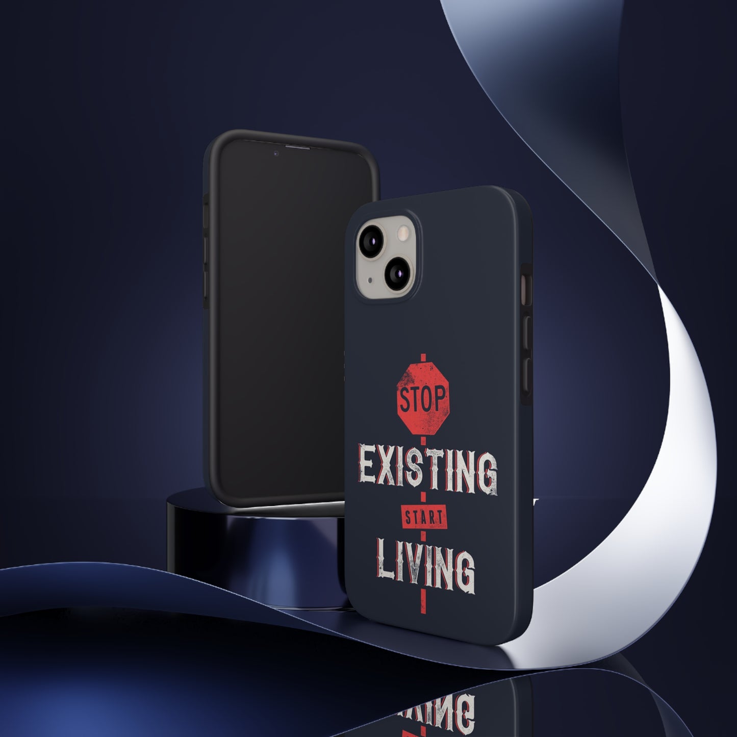 STOP EXISTING & START LIVING Tough Phone Cases, Case-Mate