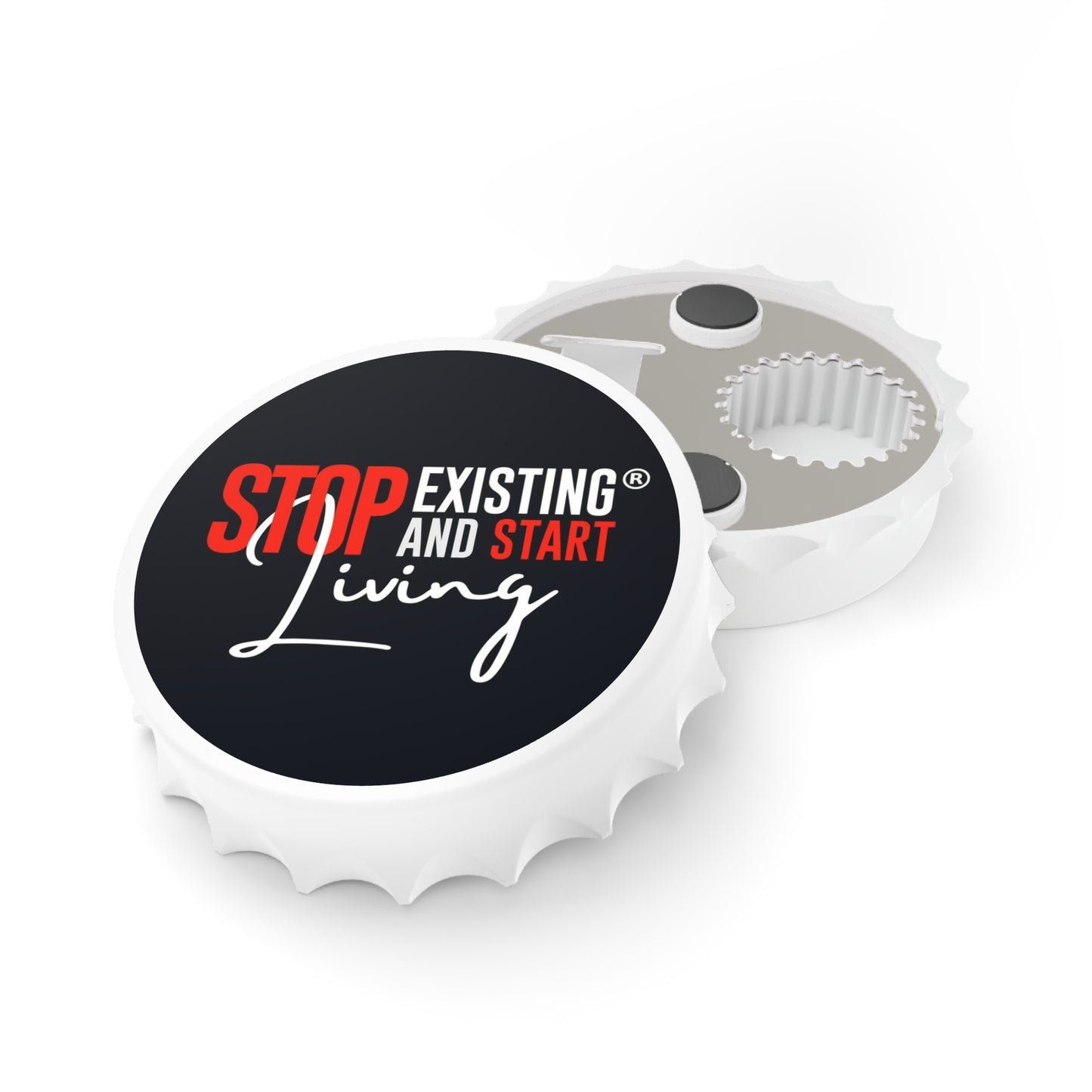 STOP EXISTING & START LIVING Bottle Opener