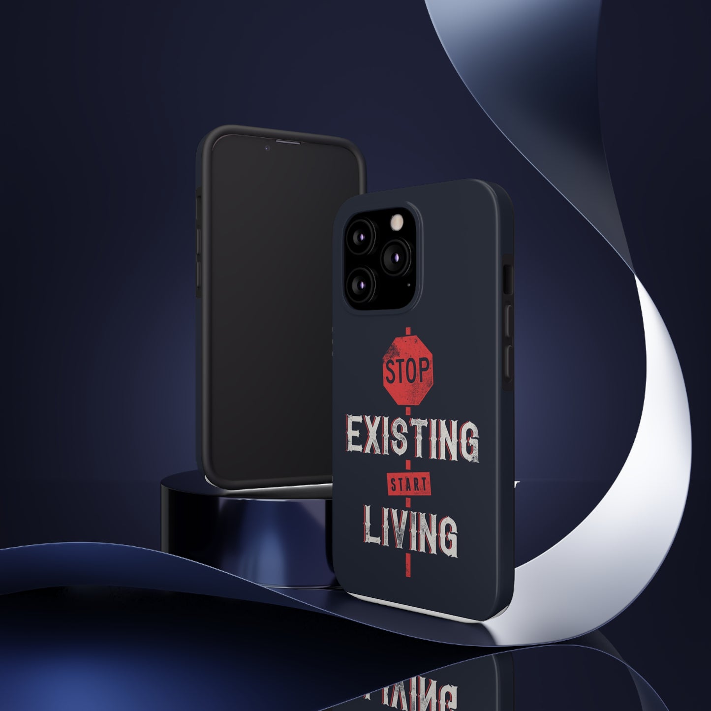 STOP EXISTING & START LIVING Tough Phone Cases, Case-Mate