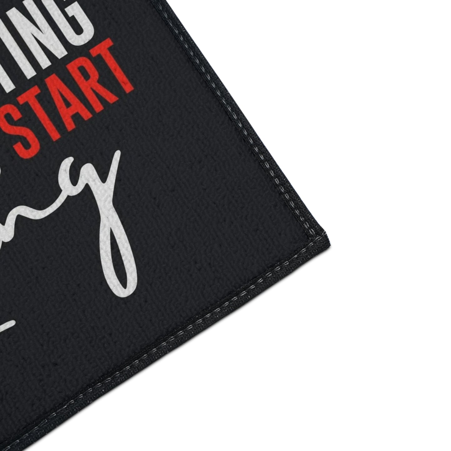 STOP EXISTING & START LIVING Heavy Duty Floor Mat