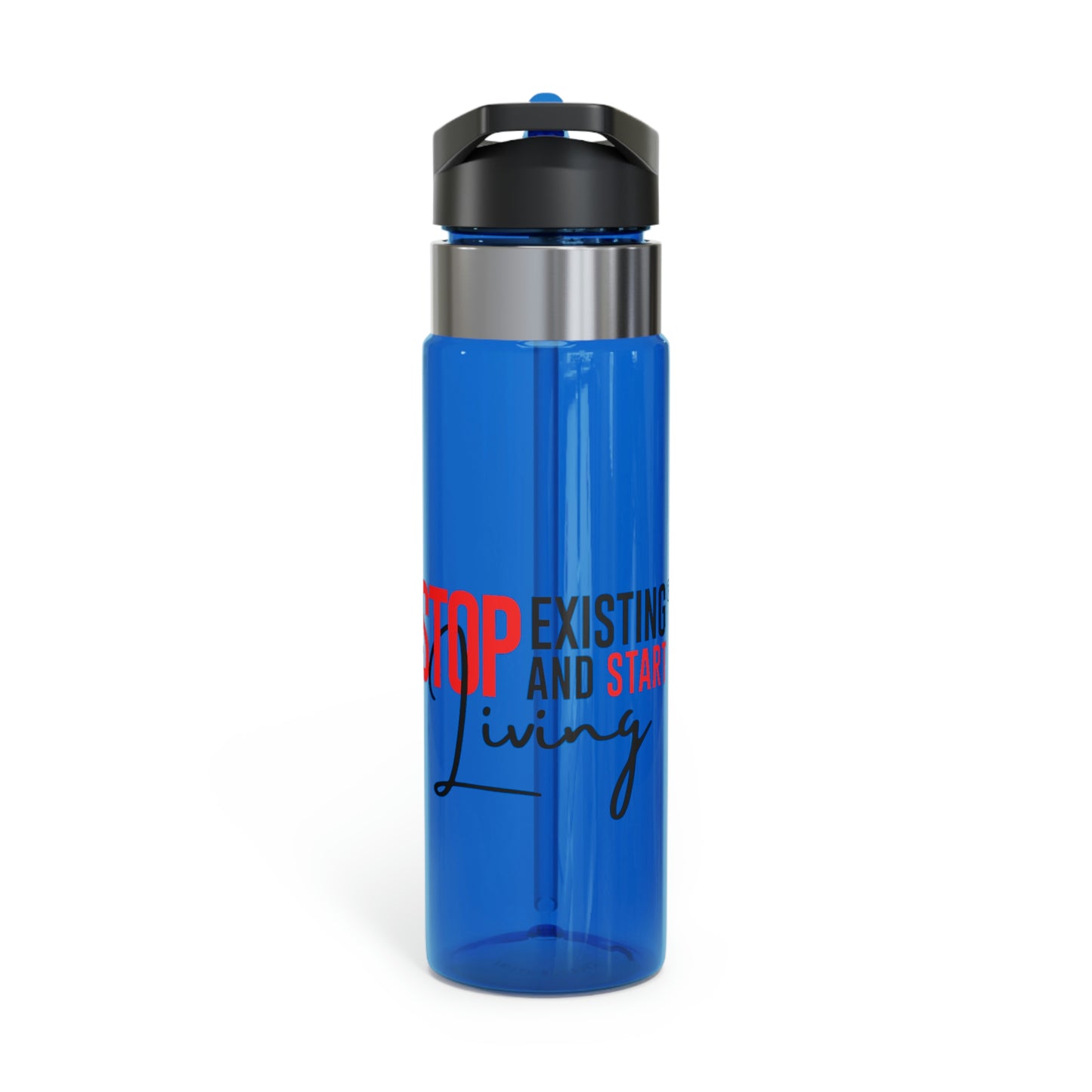 STOP EXISTING & START LIVING Sport Bottle, 20oz