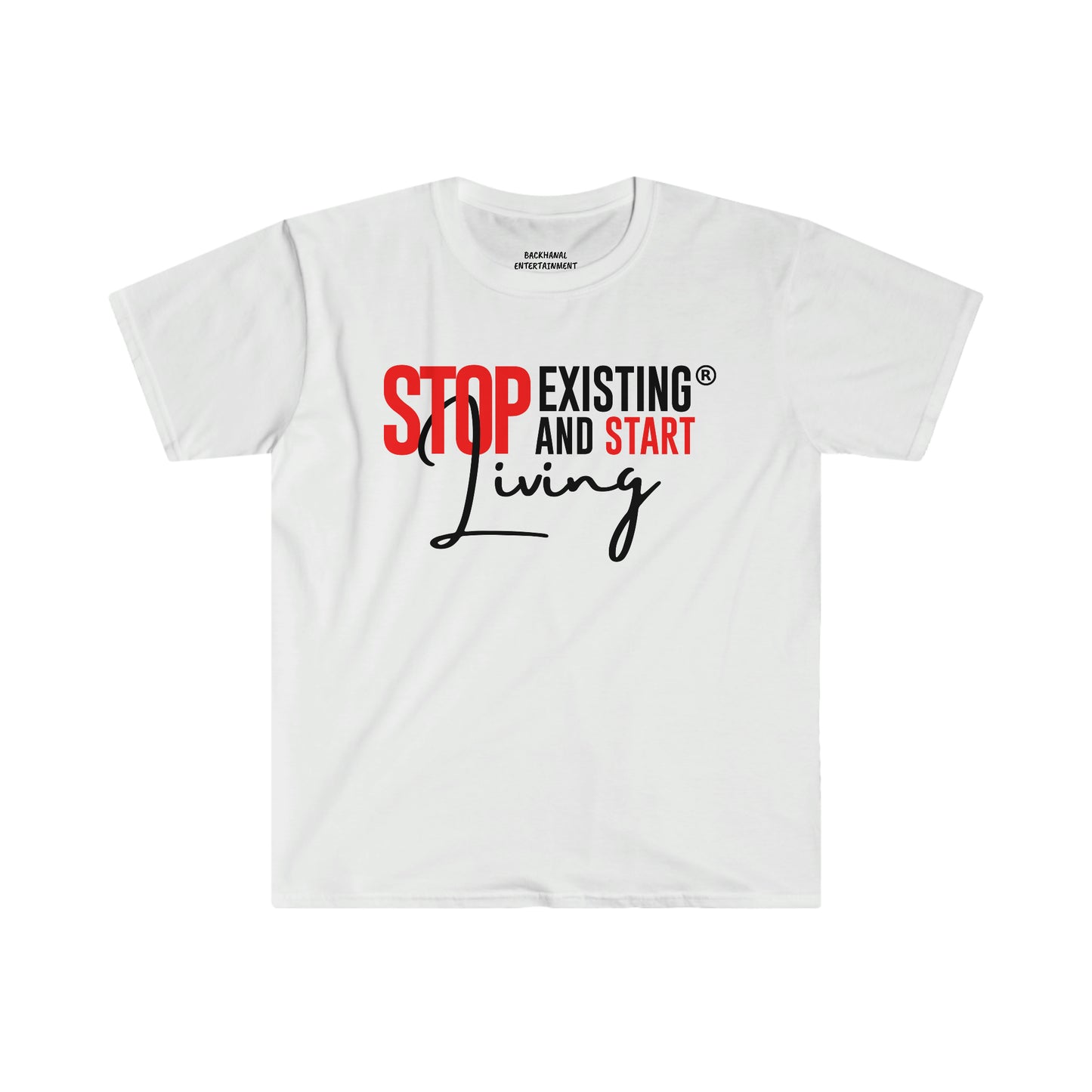 Stop Existing & Start Living unisex T-Shirt