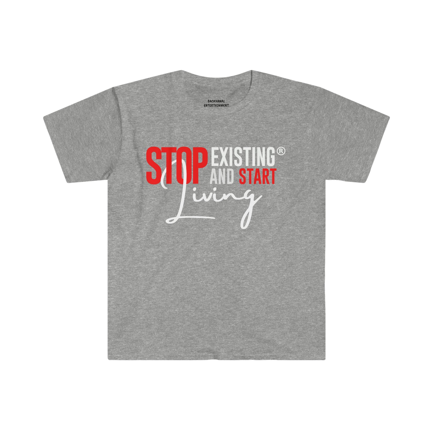 Stop Existing & Start Living unisex T-Shirt