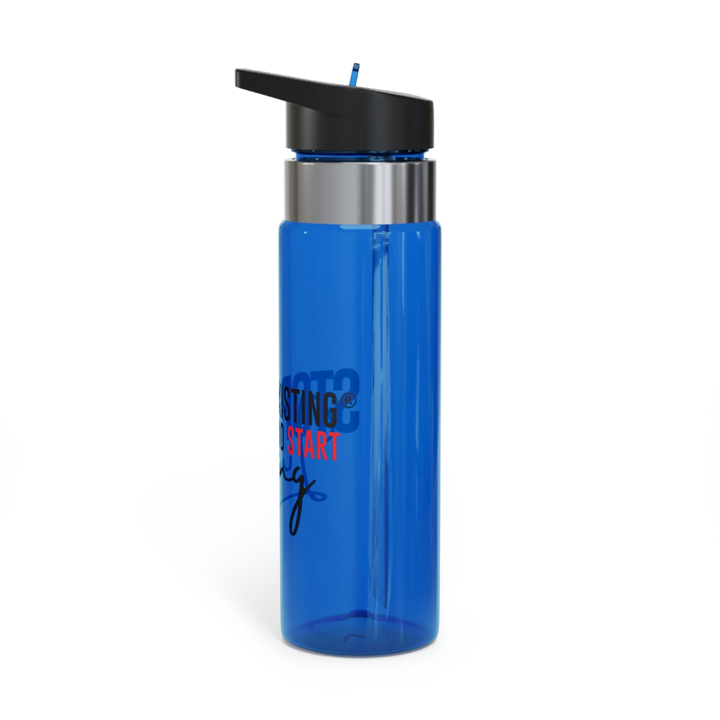 STOP EXISTING & START LIVING Sport Bottle, 20oz