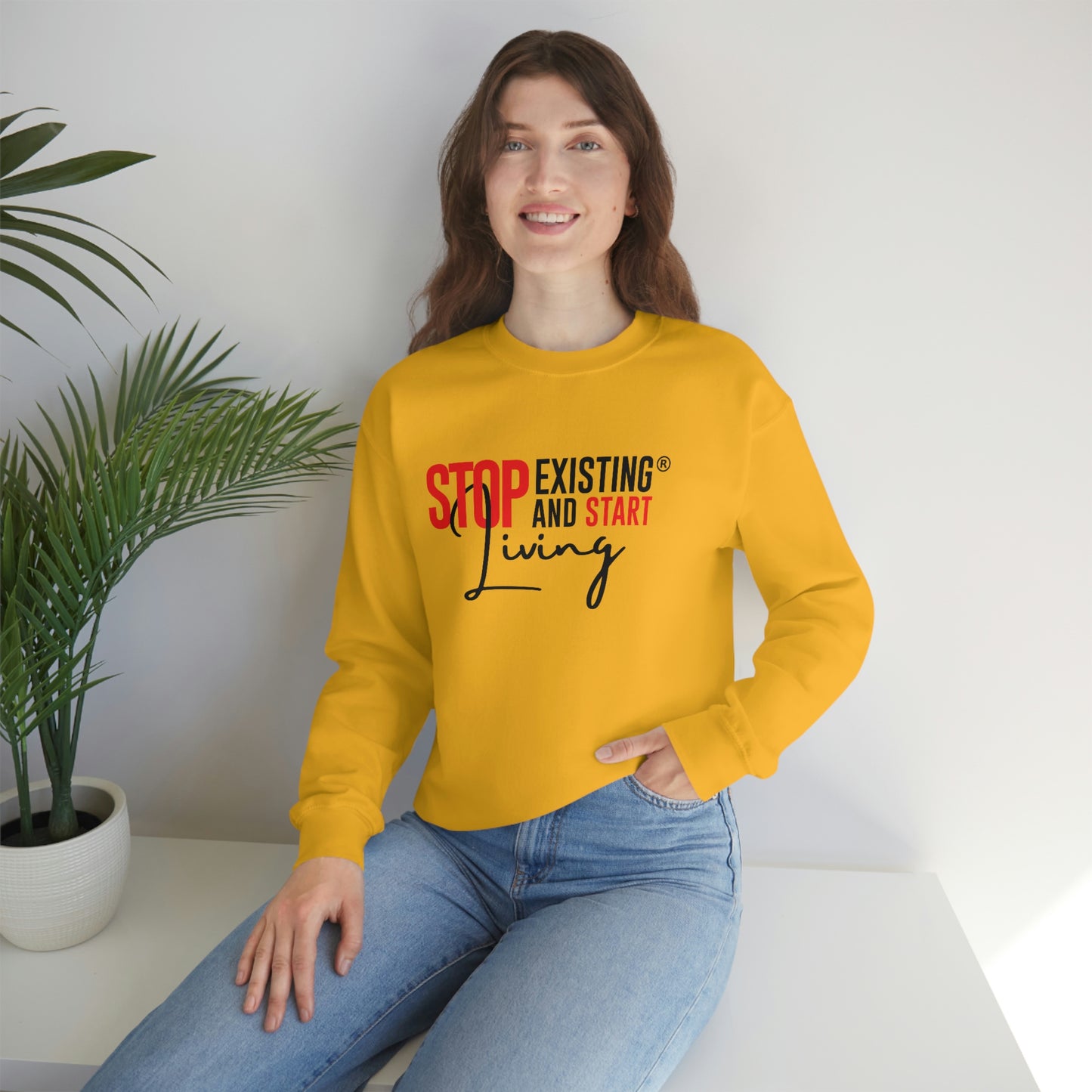 STOP EXISTING & START LIVING Crewneck Sweatshirt