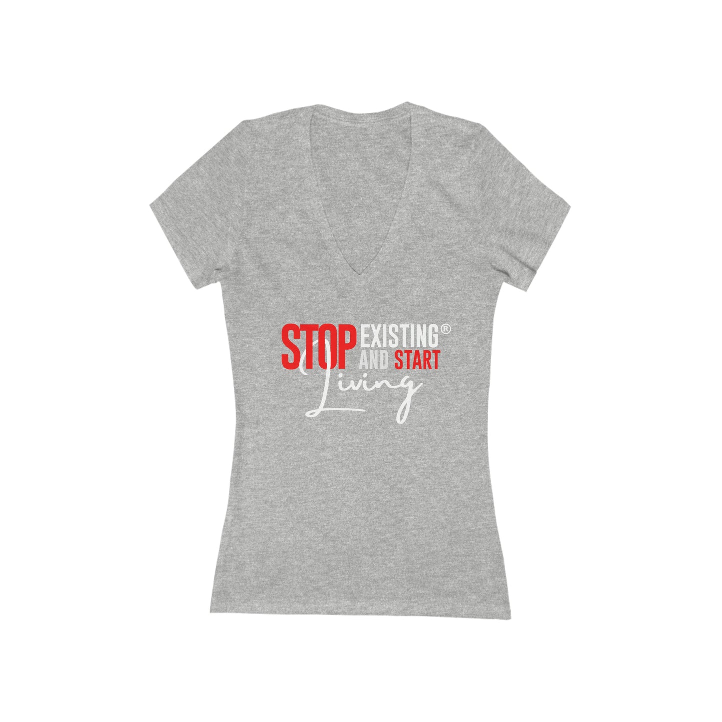 STOP EXISTING & START LIVING V-Neck Tee