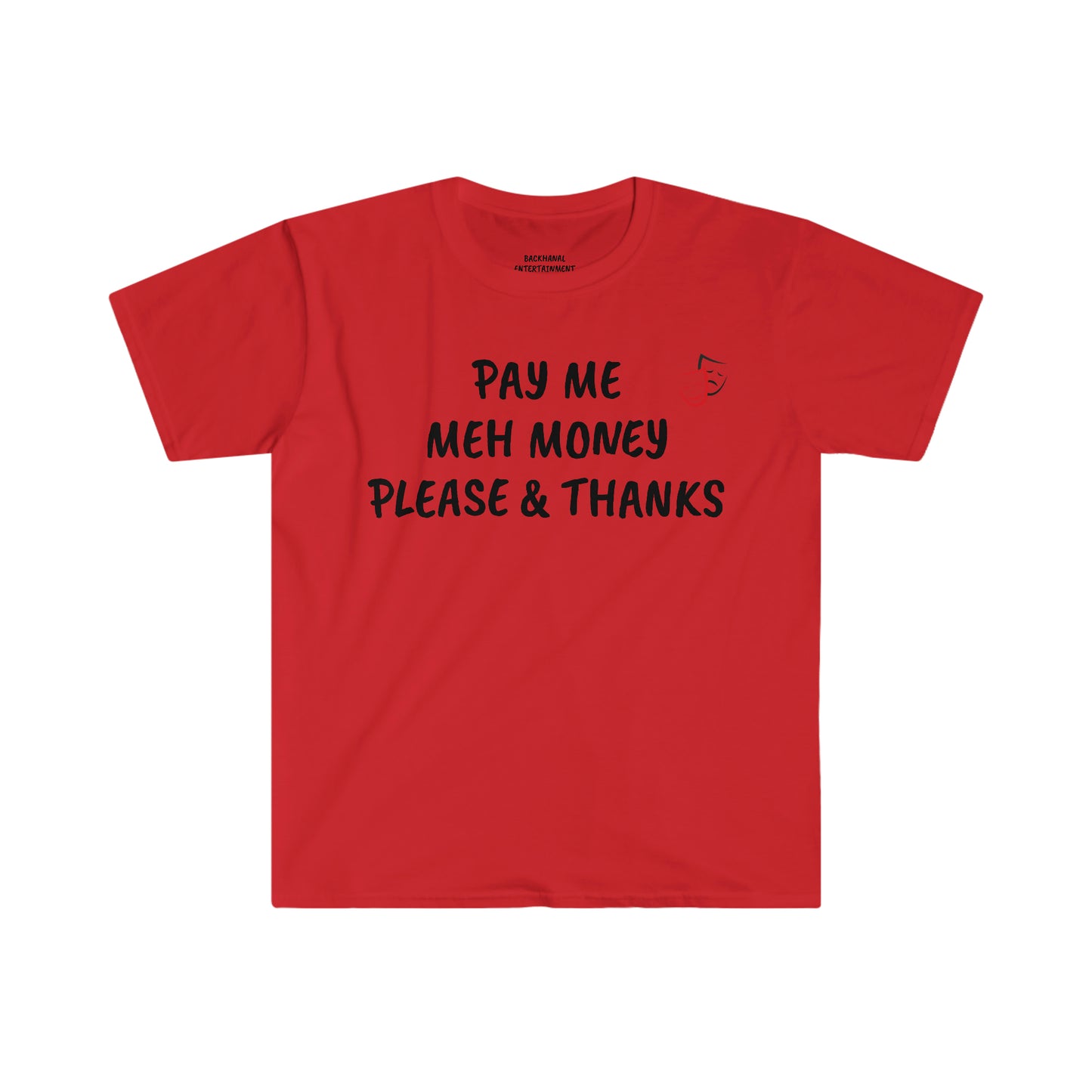 PAY ME MEH MONEY Unisex T-Shirt