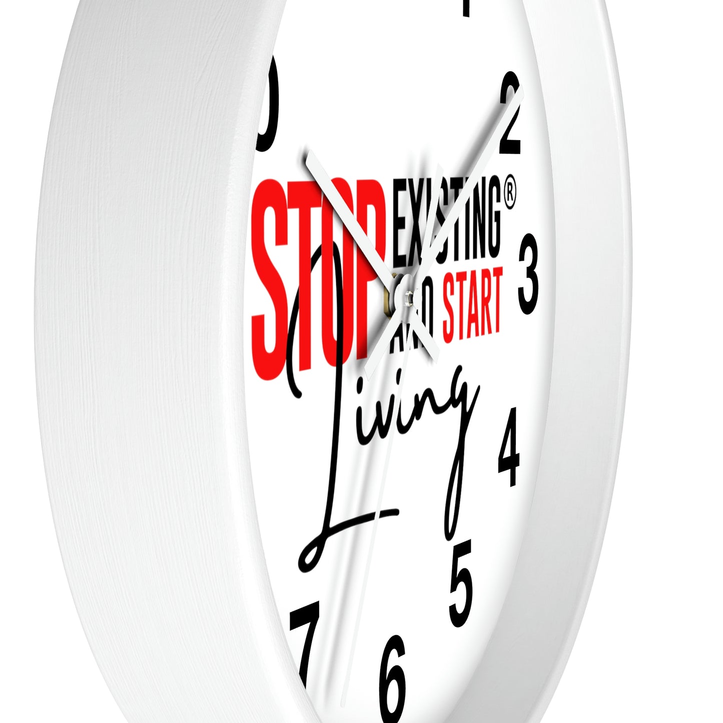 Stop Existing & Start Living Wall Clock