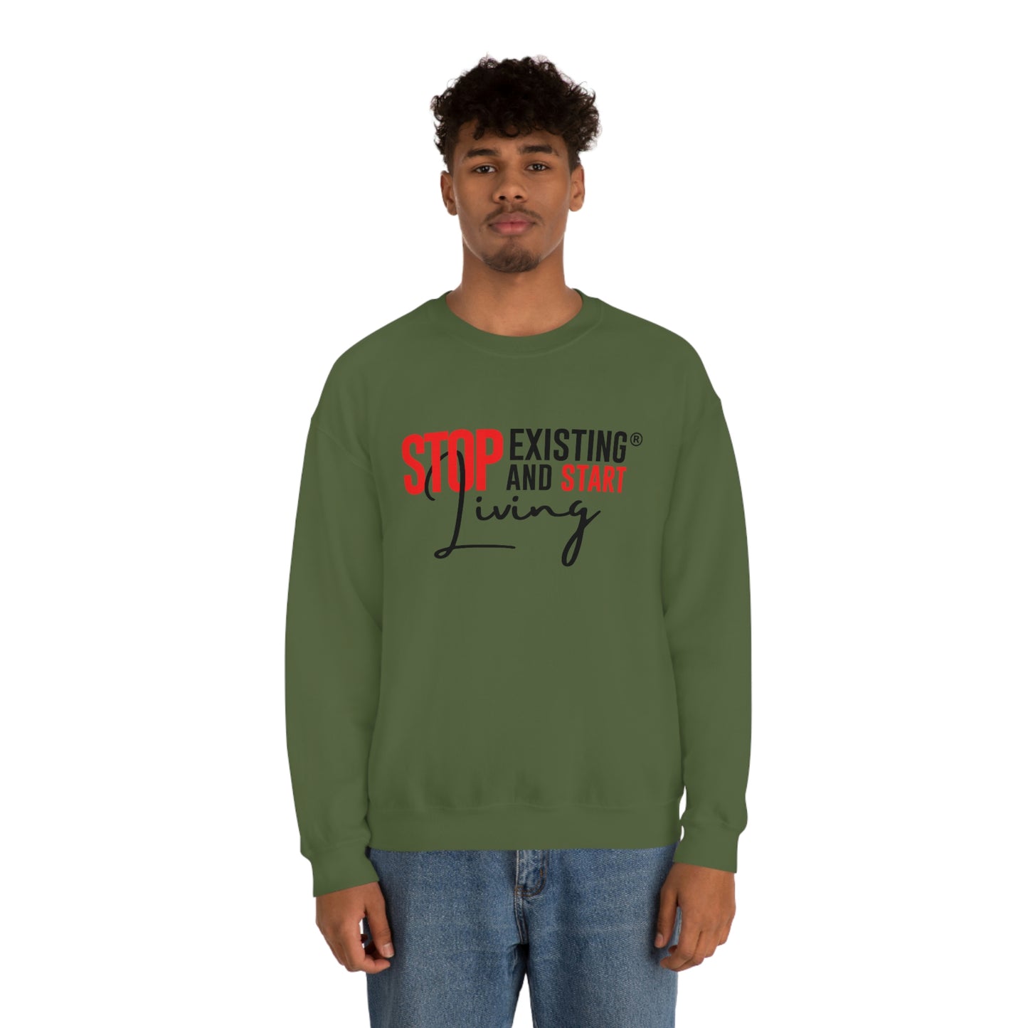 STOP EXISTING & START LIVING Crewneck Sweatshirt