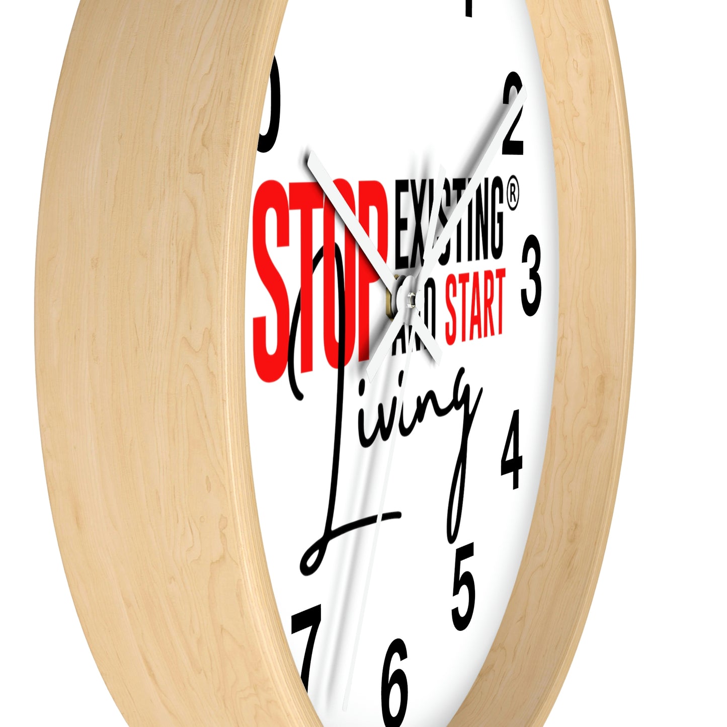 Stop Existing & Start Living Wall Clock