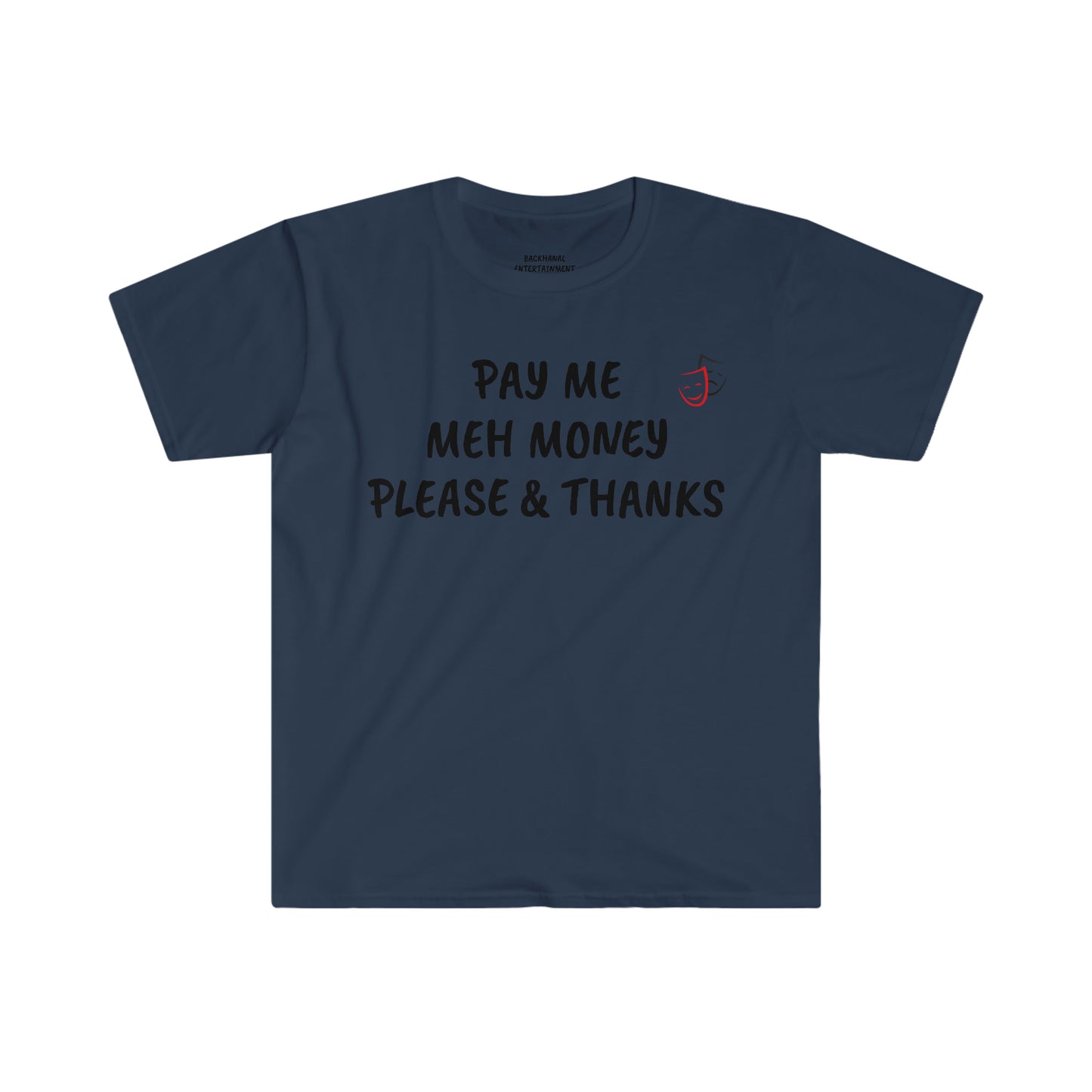 PAY ME MEH MONEY Unisex T-Shirt