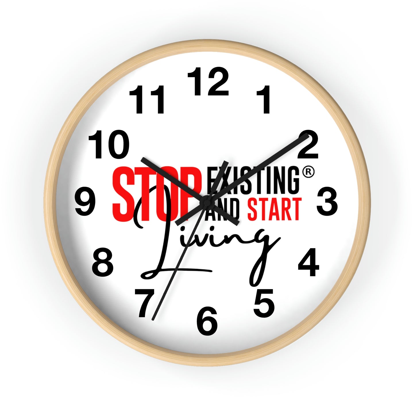 Stop Existing & Start Living Wall Clock