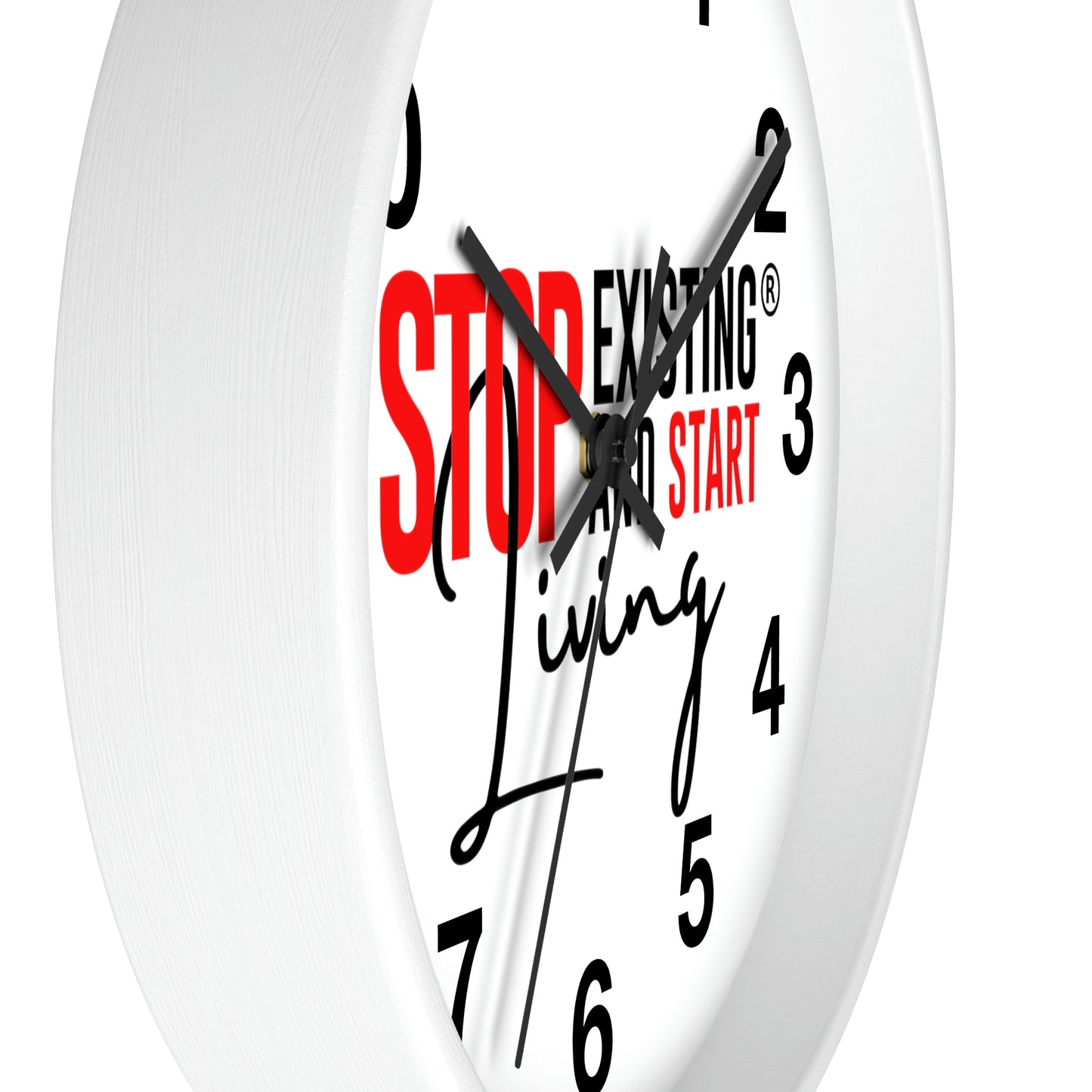 Stop Existing & Start Living Wall Clock