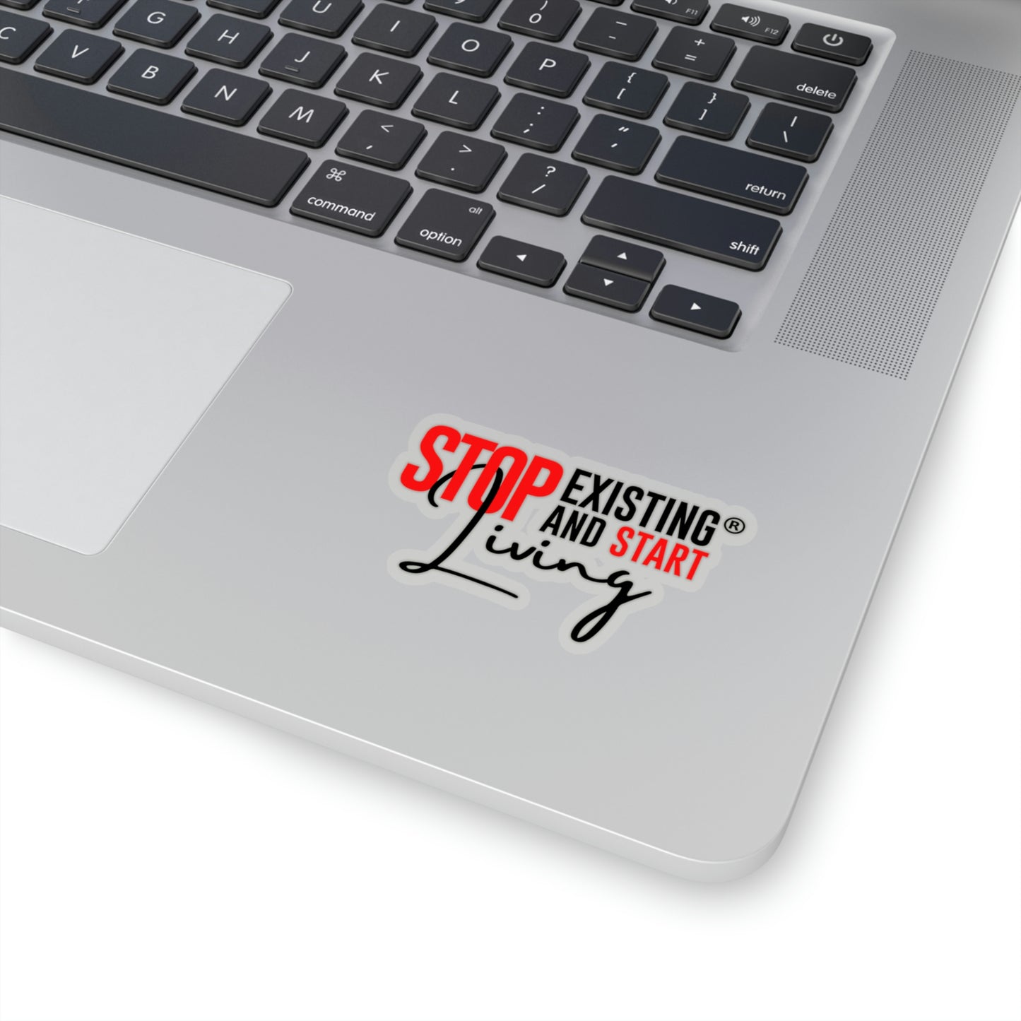 STOP EXISTING & START LIVING Kiss-Cut Stickers