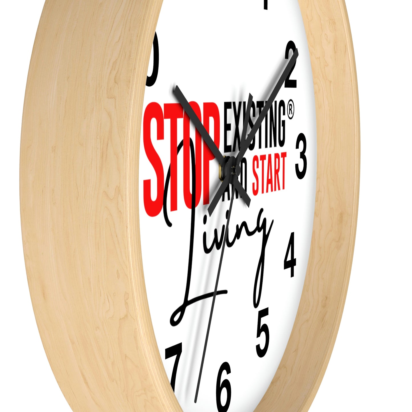Stop Existing & Start Living Wall Clock