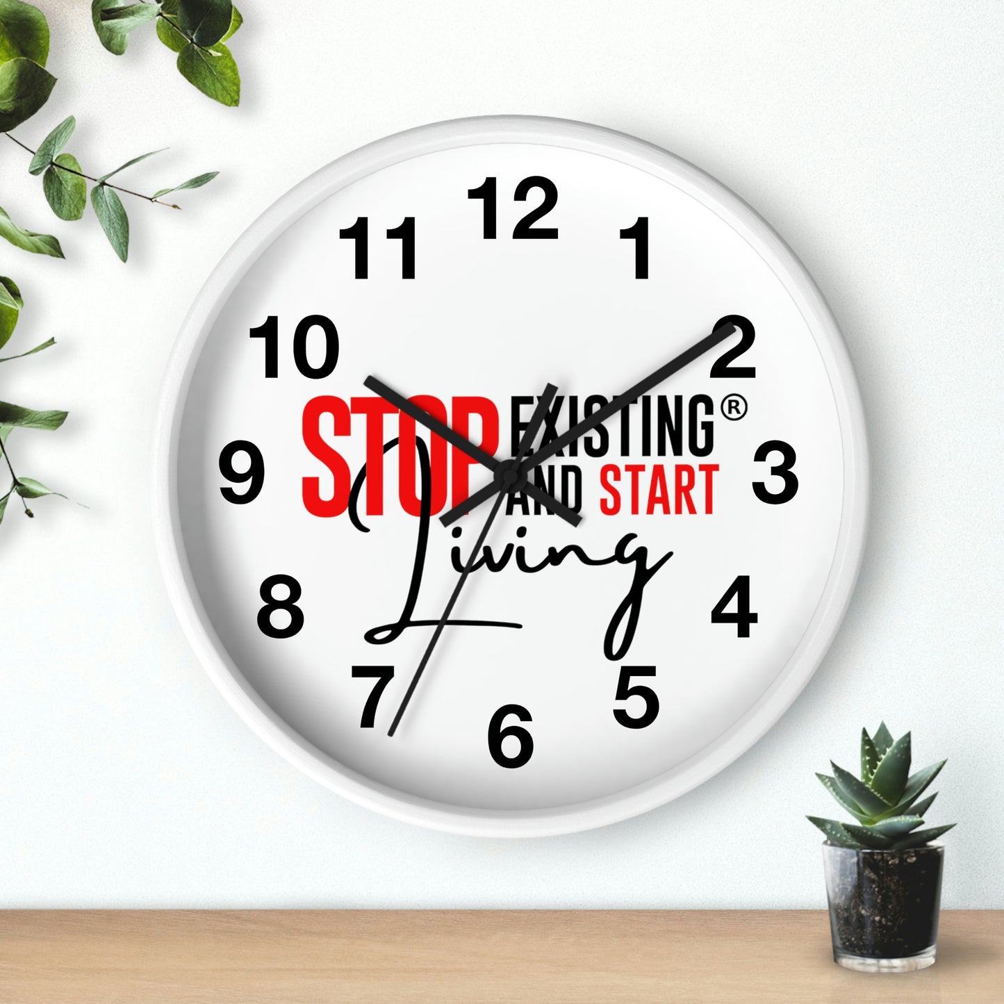 Stop Existing & Start Living Wall Clock