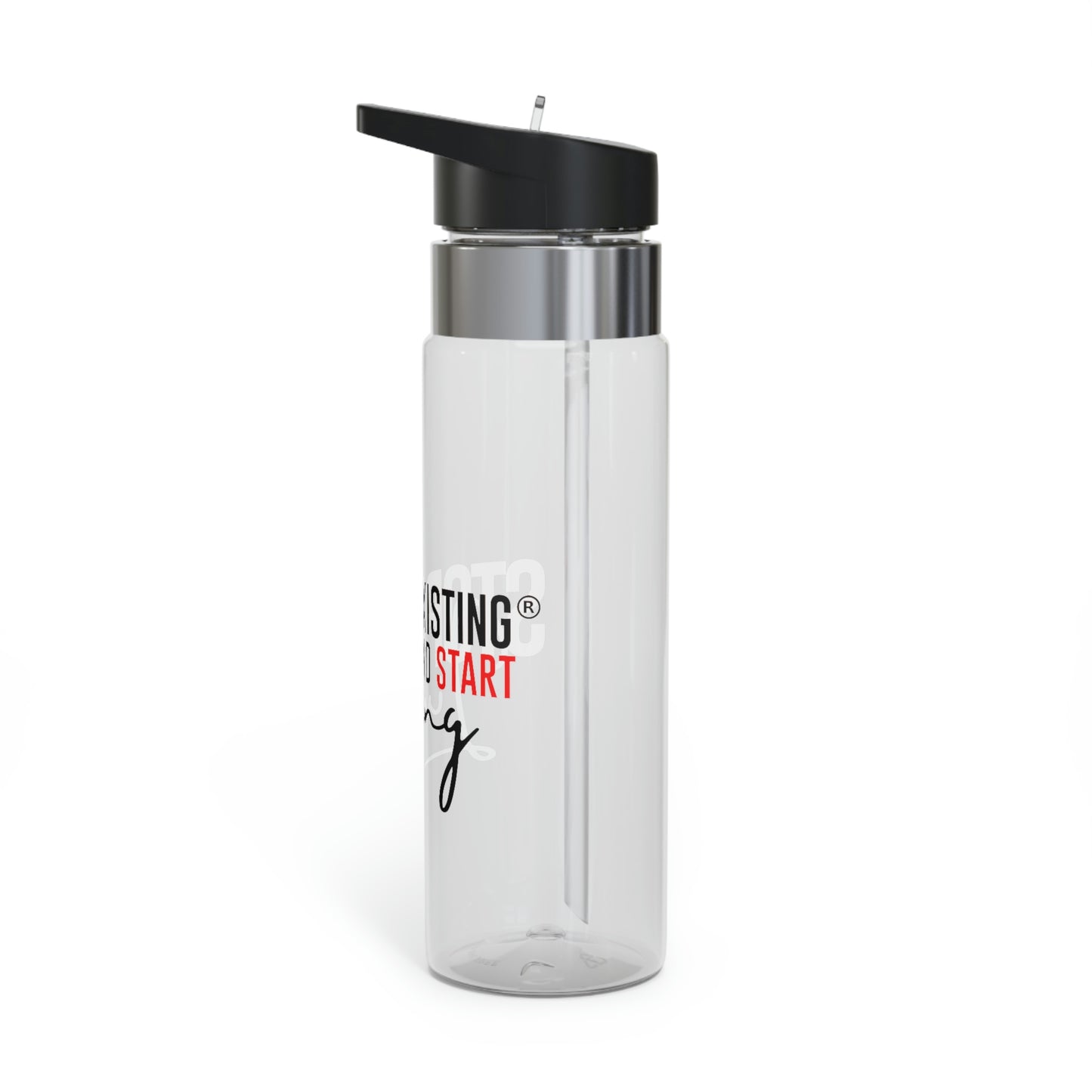 STOP EXISTING & START LIVING Sport Bottle, 20oz