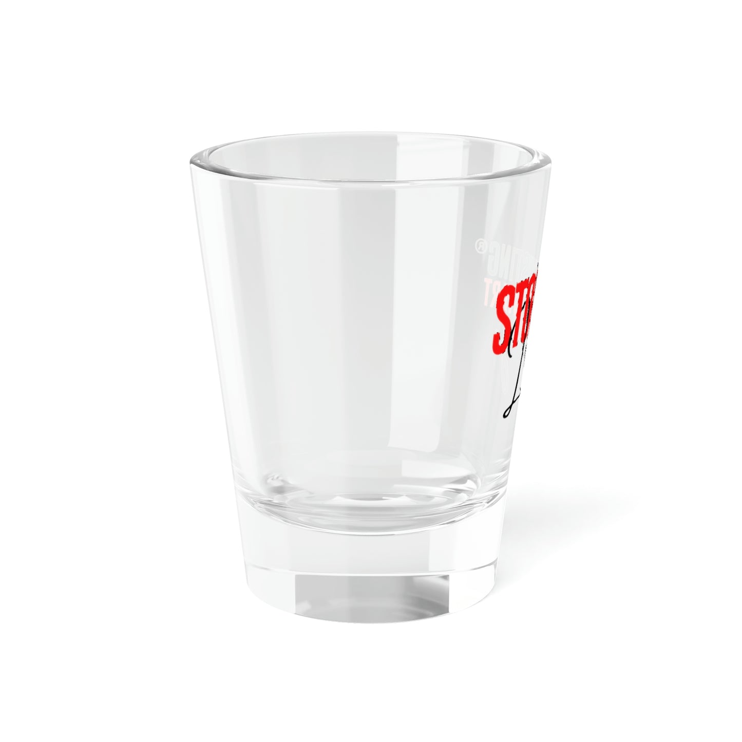 STOP EXISTING & START LIVING Shot Glass, 1.5oz