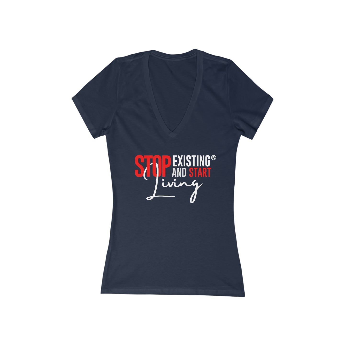 STOP EXISTING & START LIVING V-Neck Tee