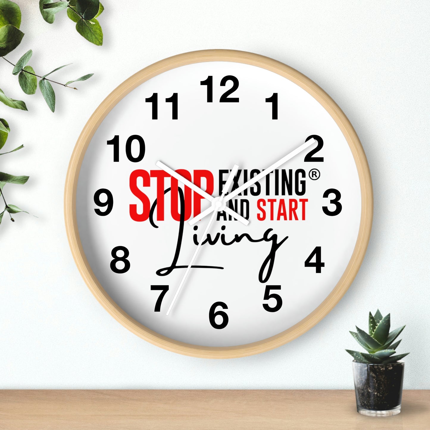 Stop Existing & Start Living Wall Clock
