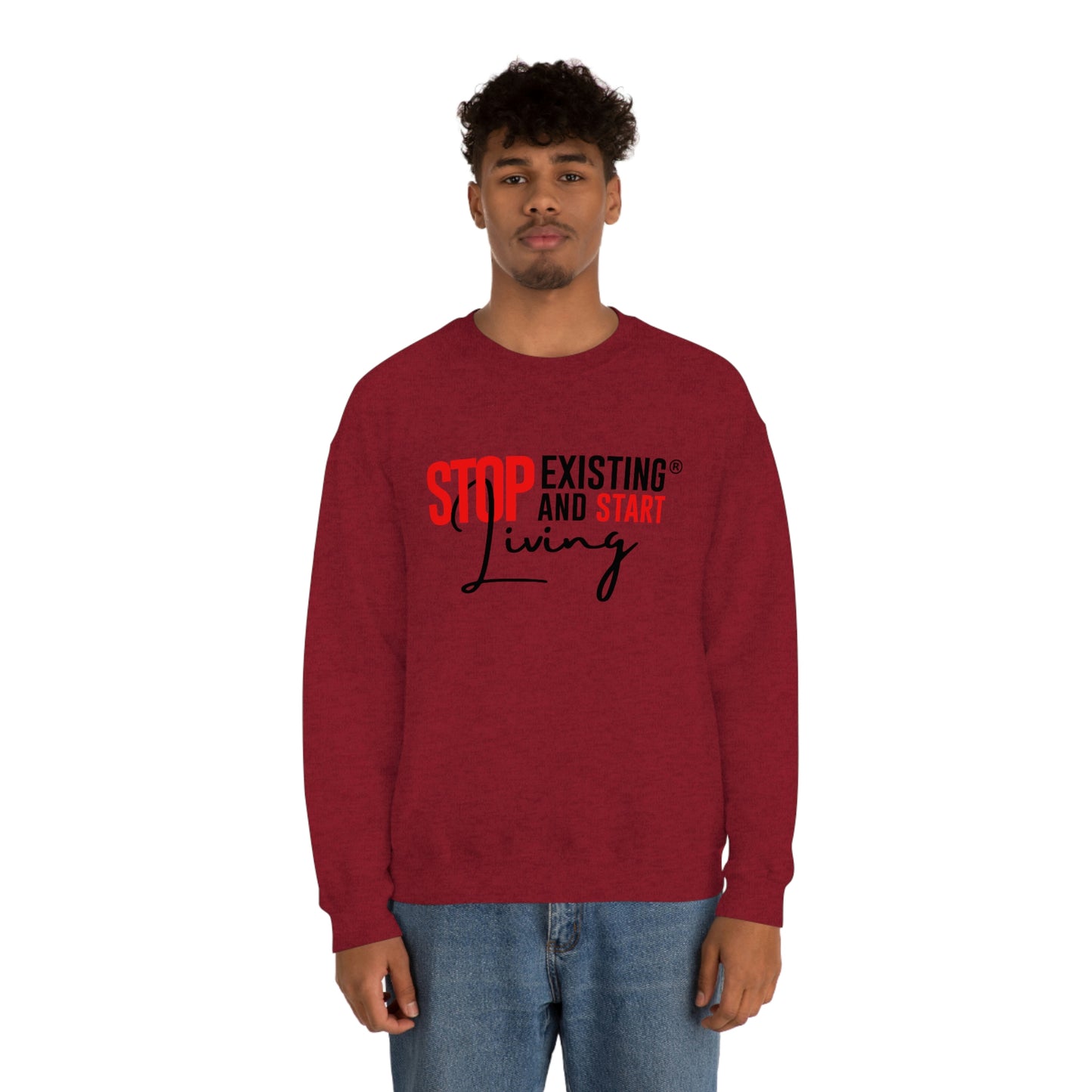 STOP EXISTING & START LIVING Crewneck Sweatshirt