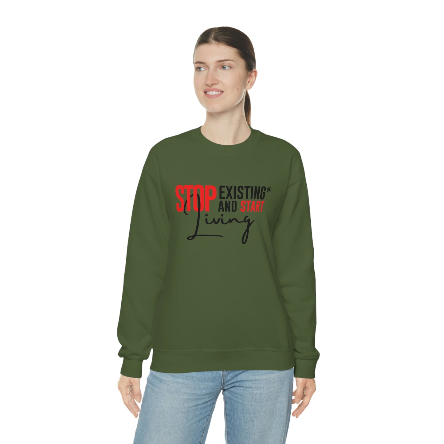 STOP EXISTING & START LIVING Crewneck Sweatshirt
