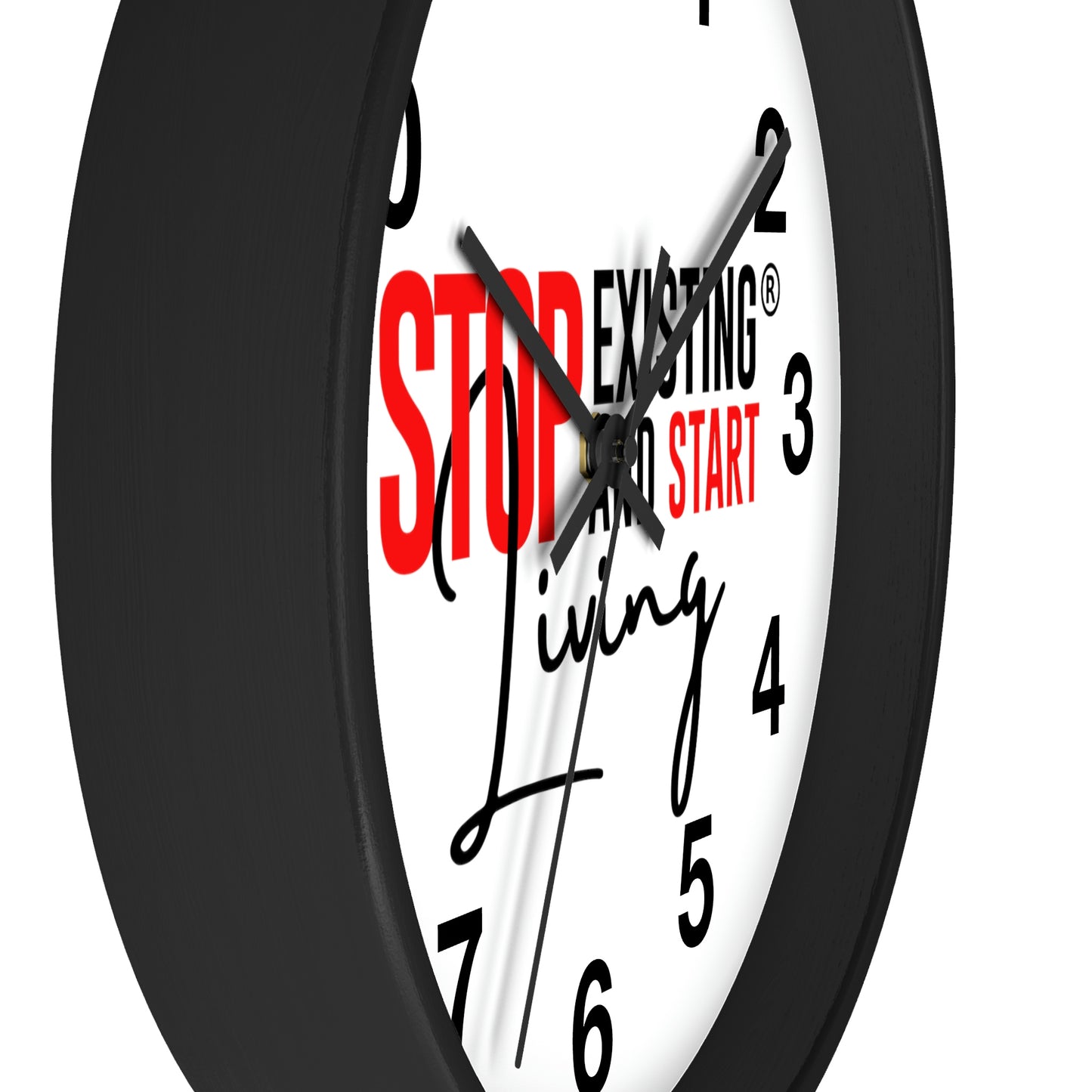 Stop Existing & Start Living Wall Clock