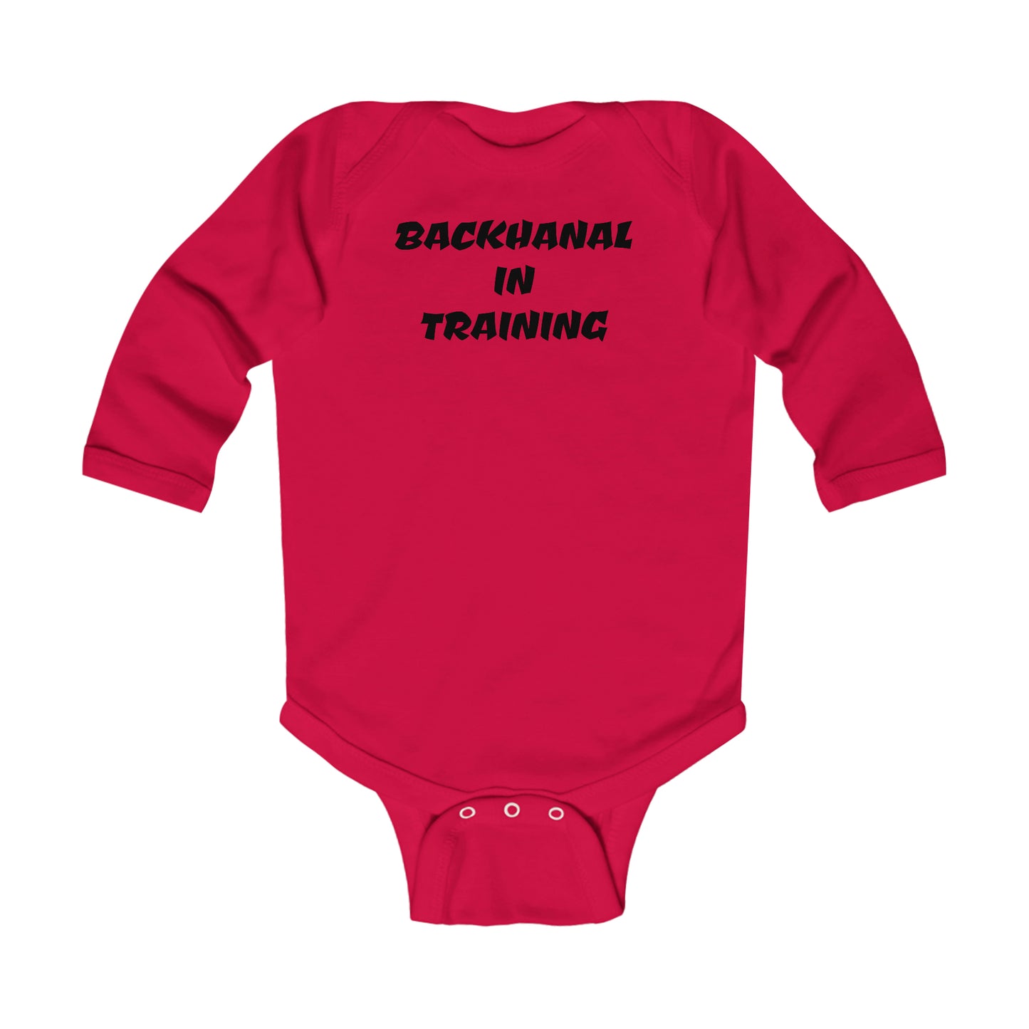 BACKHANAL IN TRAINING Infant Long Sleeve Bodysuit