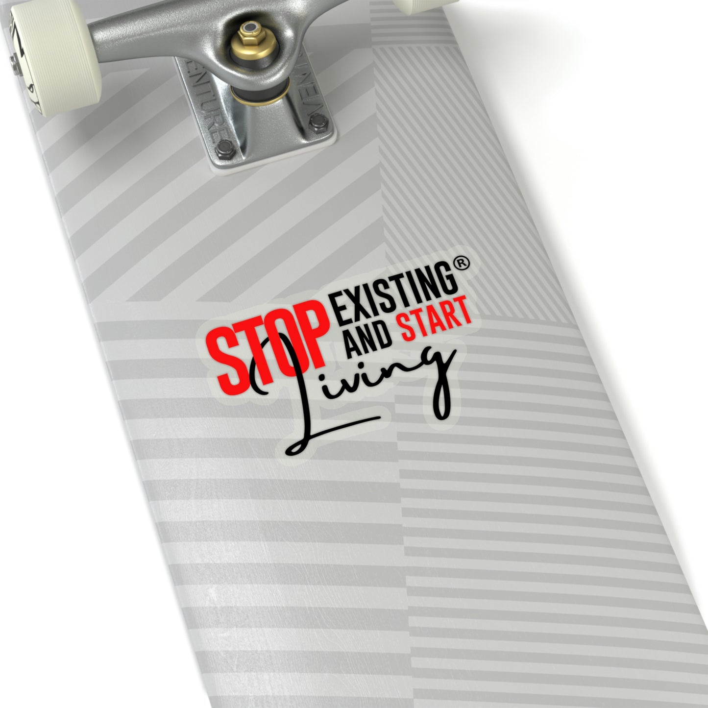 STOP EXISTING & START LIVING Kiss-Cut Stickers