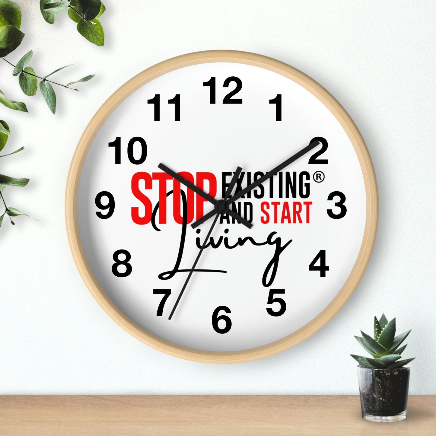 Stop Existing & Start Living Wall Clock
