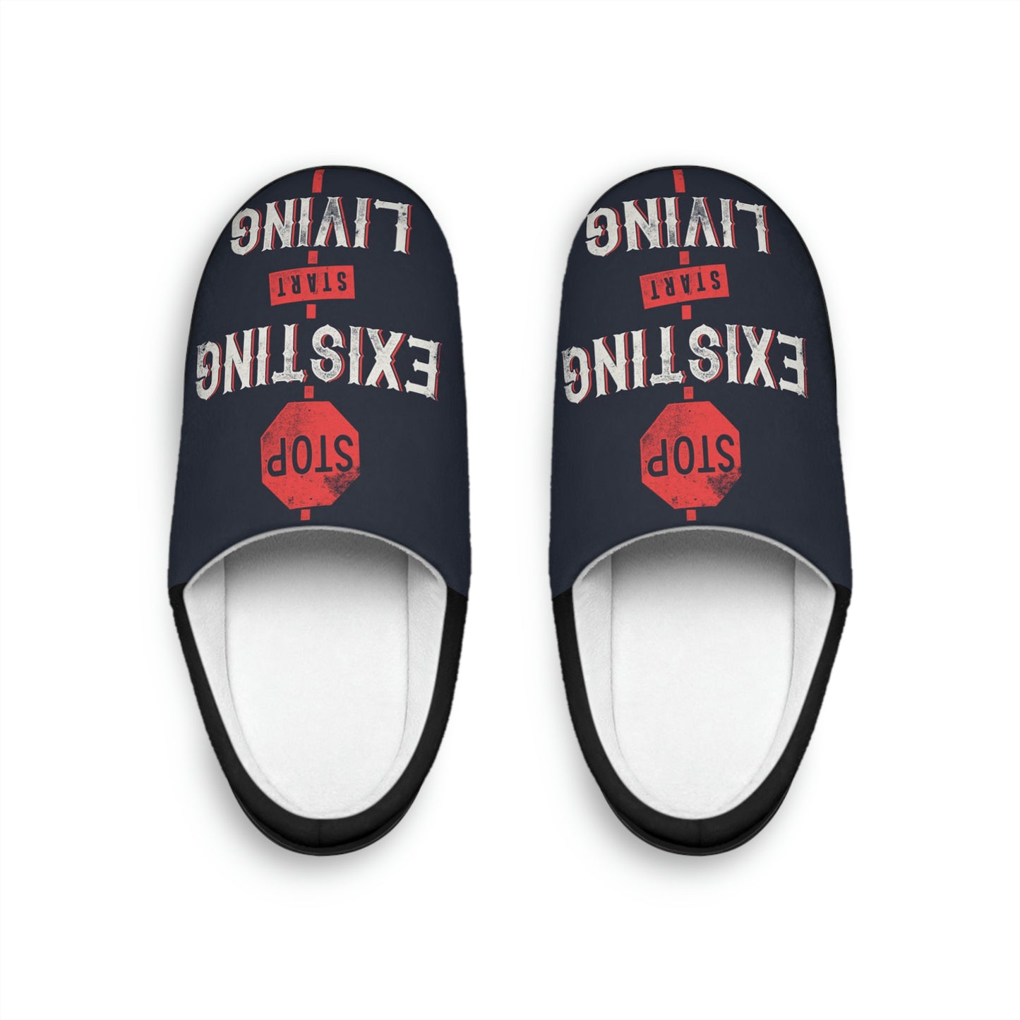 STOP EXISTING & START LIVING Men's Indoor Slippers