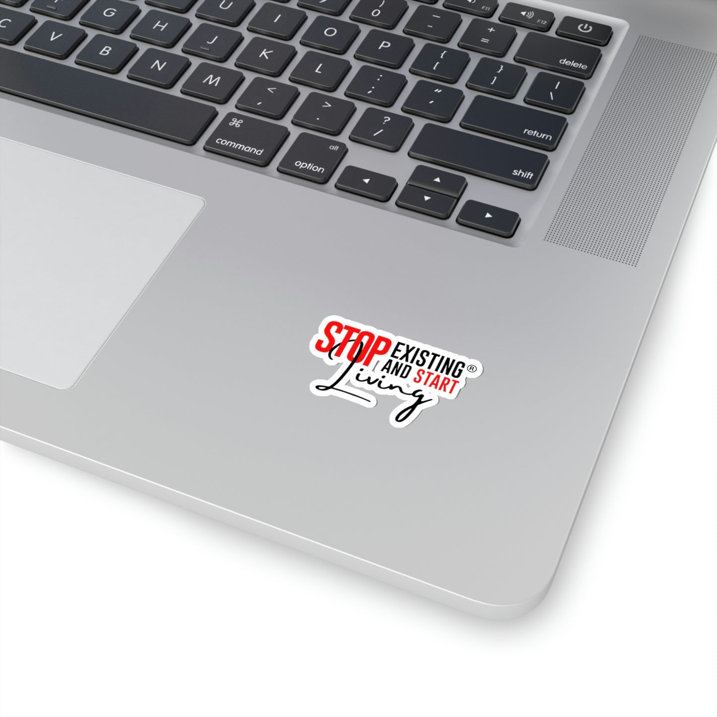 STOP EXISTING & START LIVING Kiss-Cut Stickers