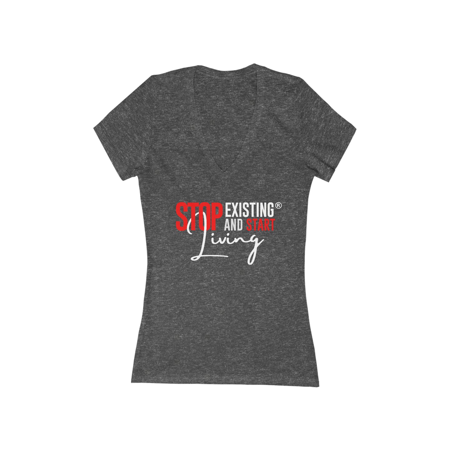 STOP EXISTING & START LIVING V-Neck Tee