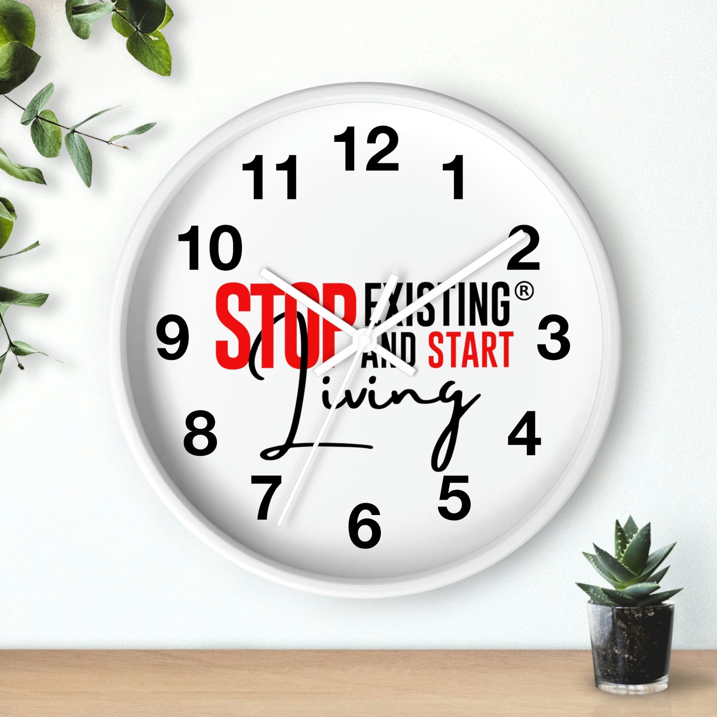 Stop Existing & Start Living Wall Clock
