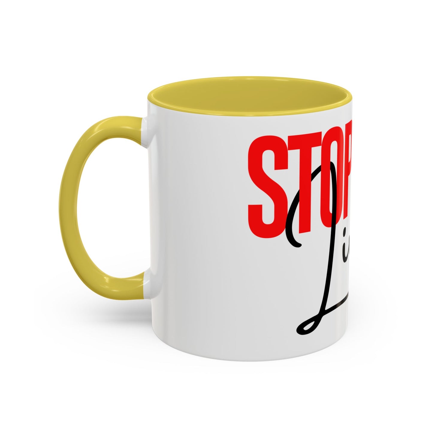 STOP EXISTING & START LIVING Colorful Mugs (11oz, 15oz)