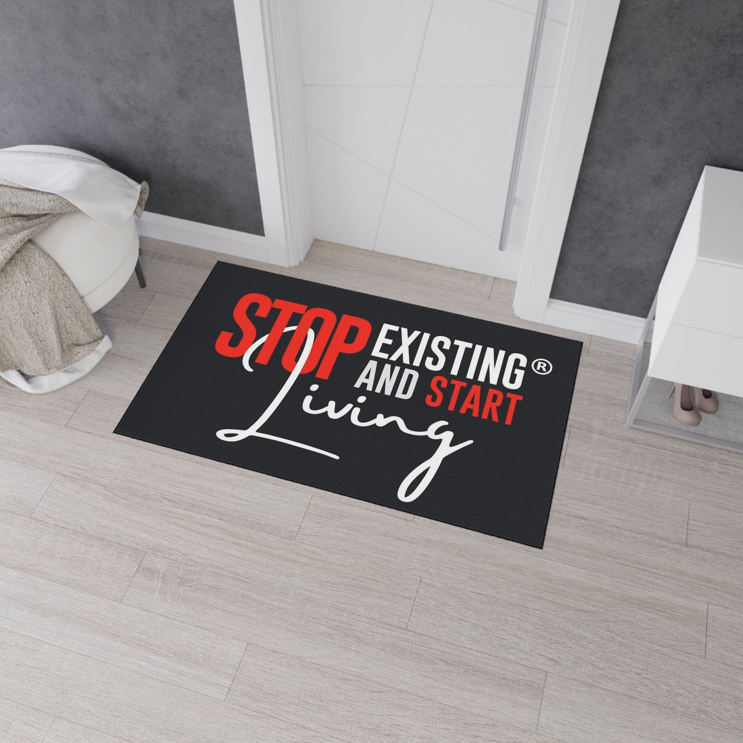 STOP EXISTING & START LIVING Heavy Duty Floor Mat