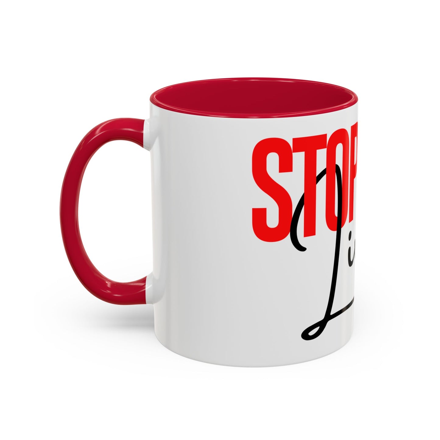 STOP EXISTING & START LIVING Colorful Mugs (11oz, 15oz)