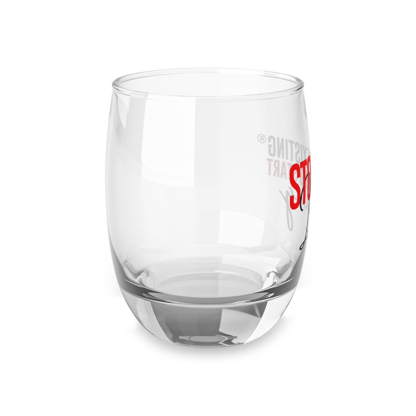 STOP EXISTING & START LIVING Whiskey Glass