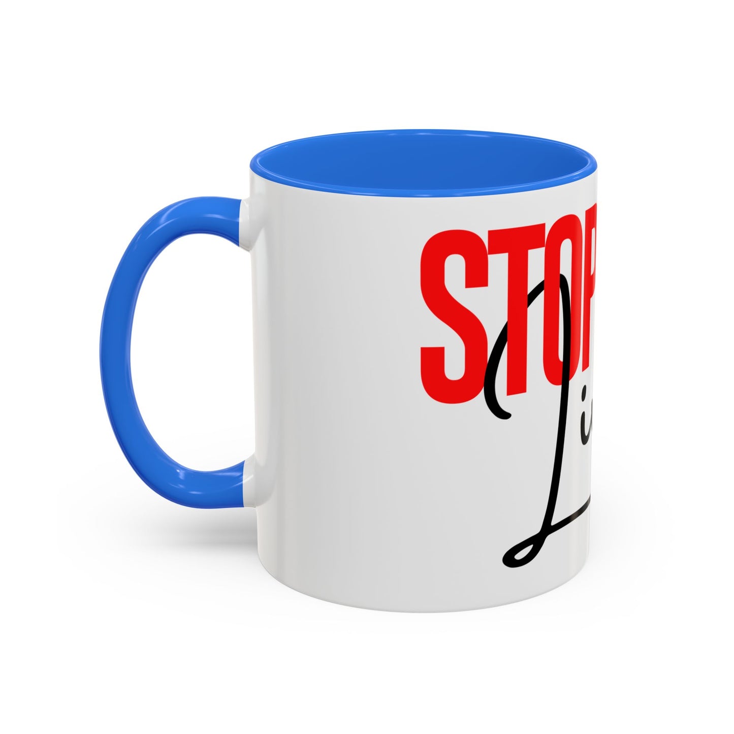 STOP EXISTING & START LIVING Colorful Mugs (11oz, 15oz)