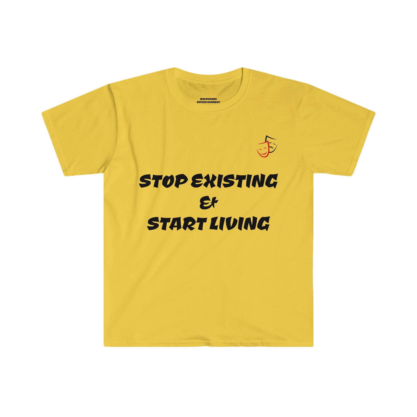 STOP EXISTING & START LIVING Unisex Softstyle T-Shirt