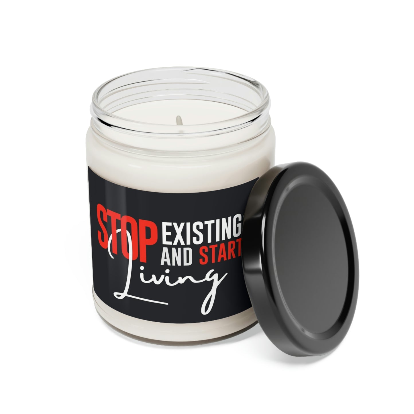 STOP EXISTING & START LIVING Soy Candle, 9oz