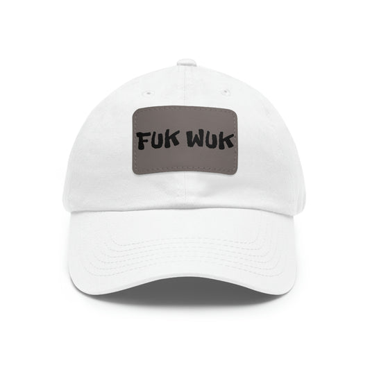 FUK-WUK Dad Hat with Leather Patch