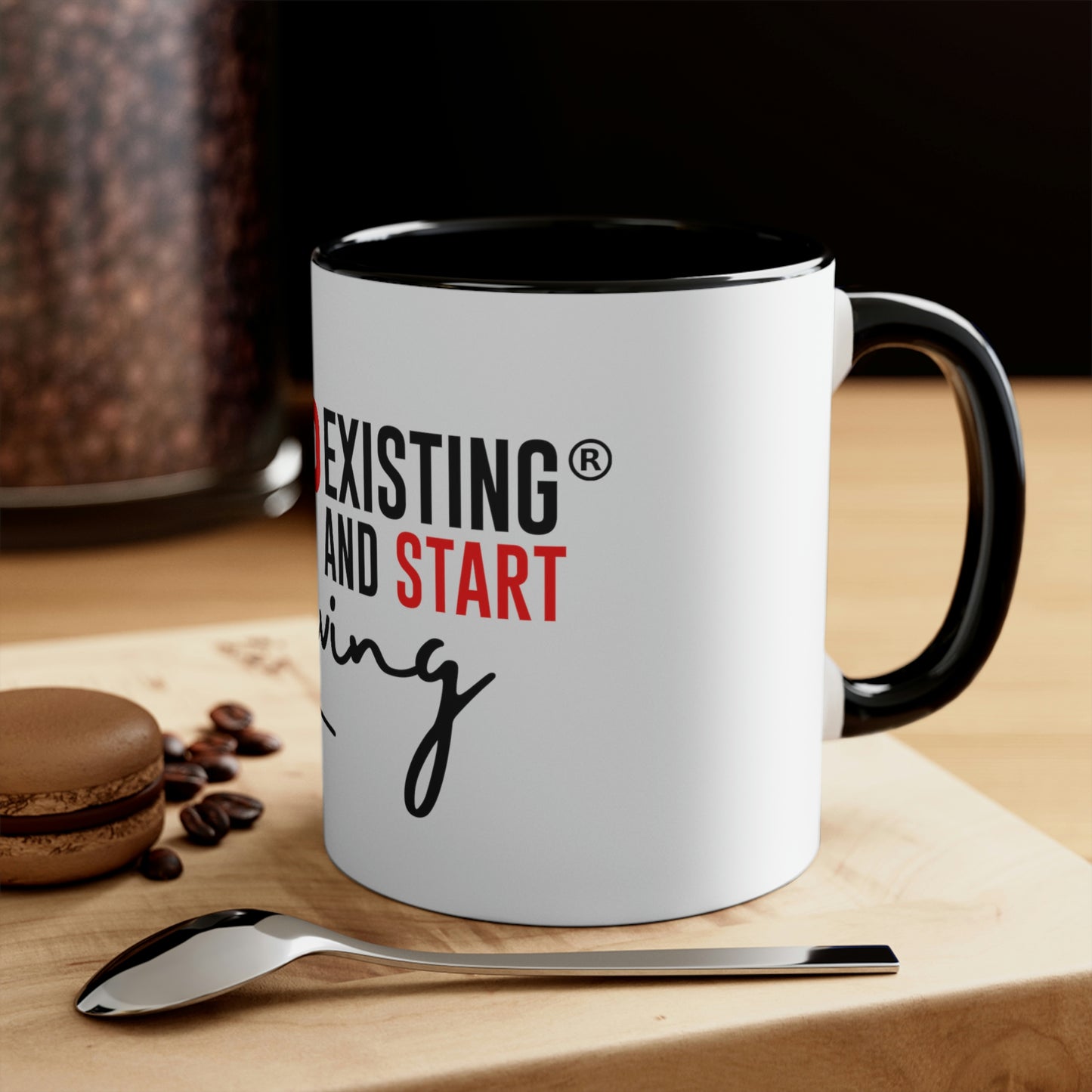 STOP EXISTING & START LIVING Two-Tone Coffee Mug, 11oz