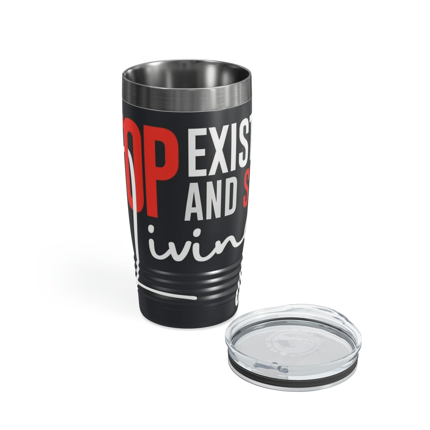 STOP EXISTING & START LIVING Ringneck Tumbler, 20oz