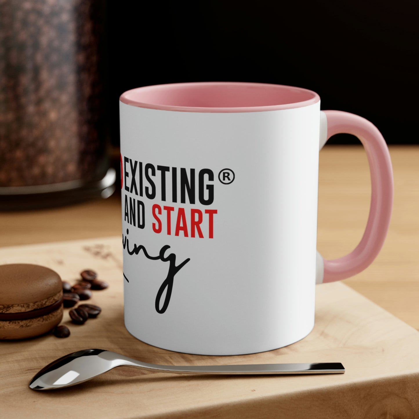 STOP EXISTING & START LIVING Two-Tone Coffee Mug, 11oz