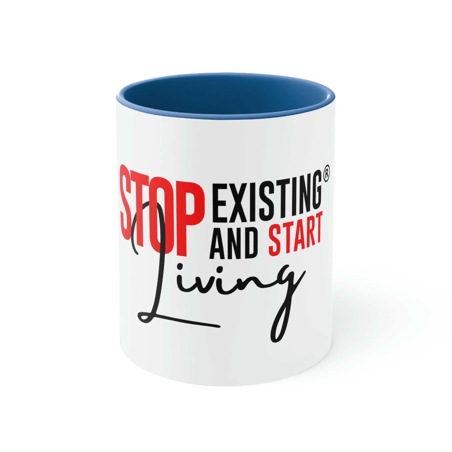 STOP EXISTING & START LIVING Two-Tone Coffee Mug, 11oz