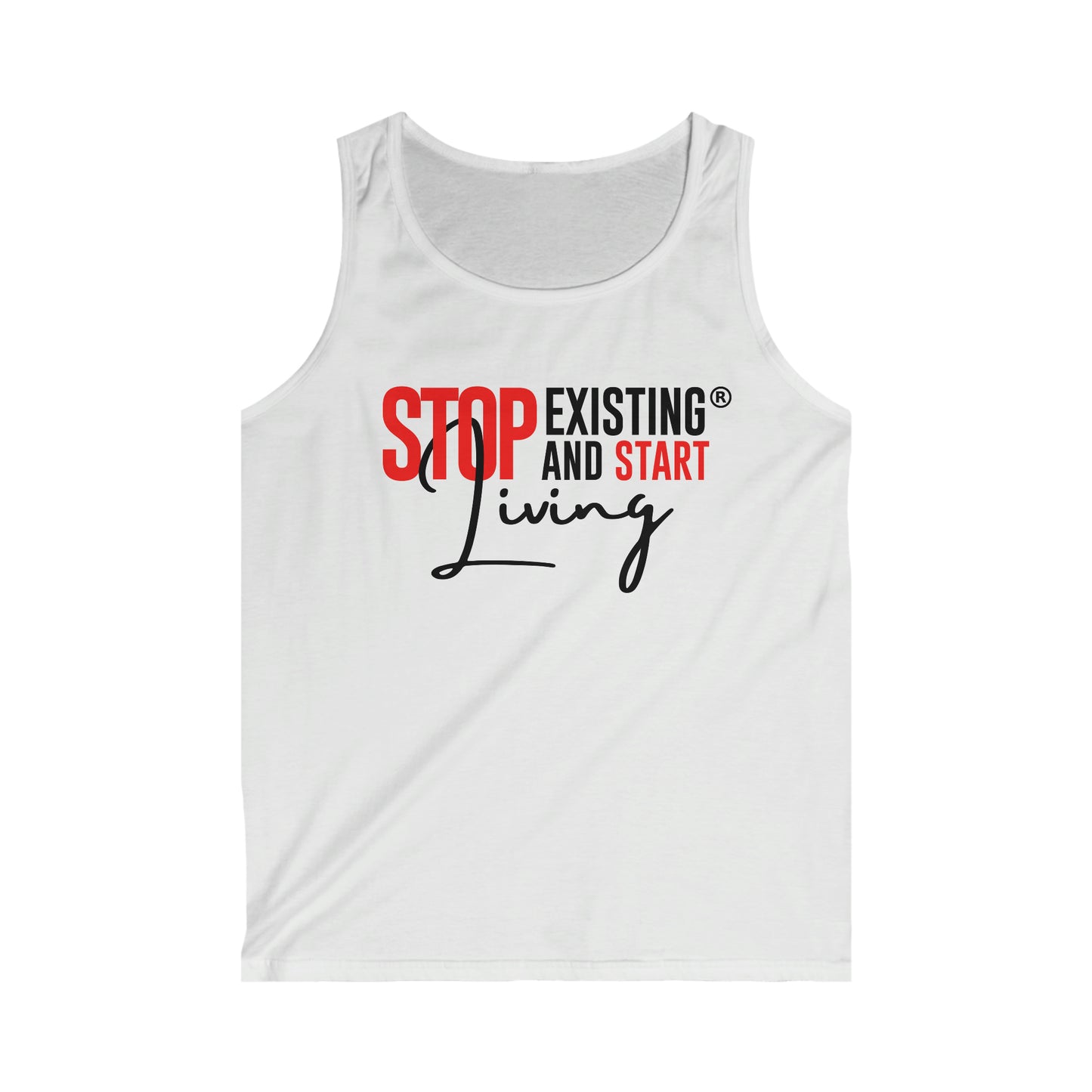 Stop Existing & Start Living Tank Top