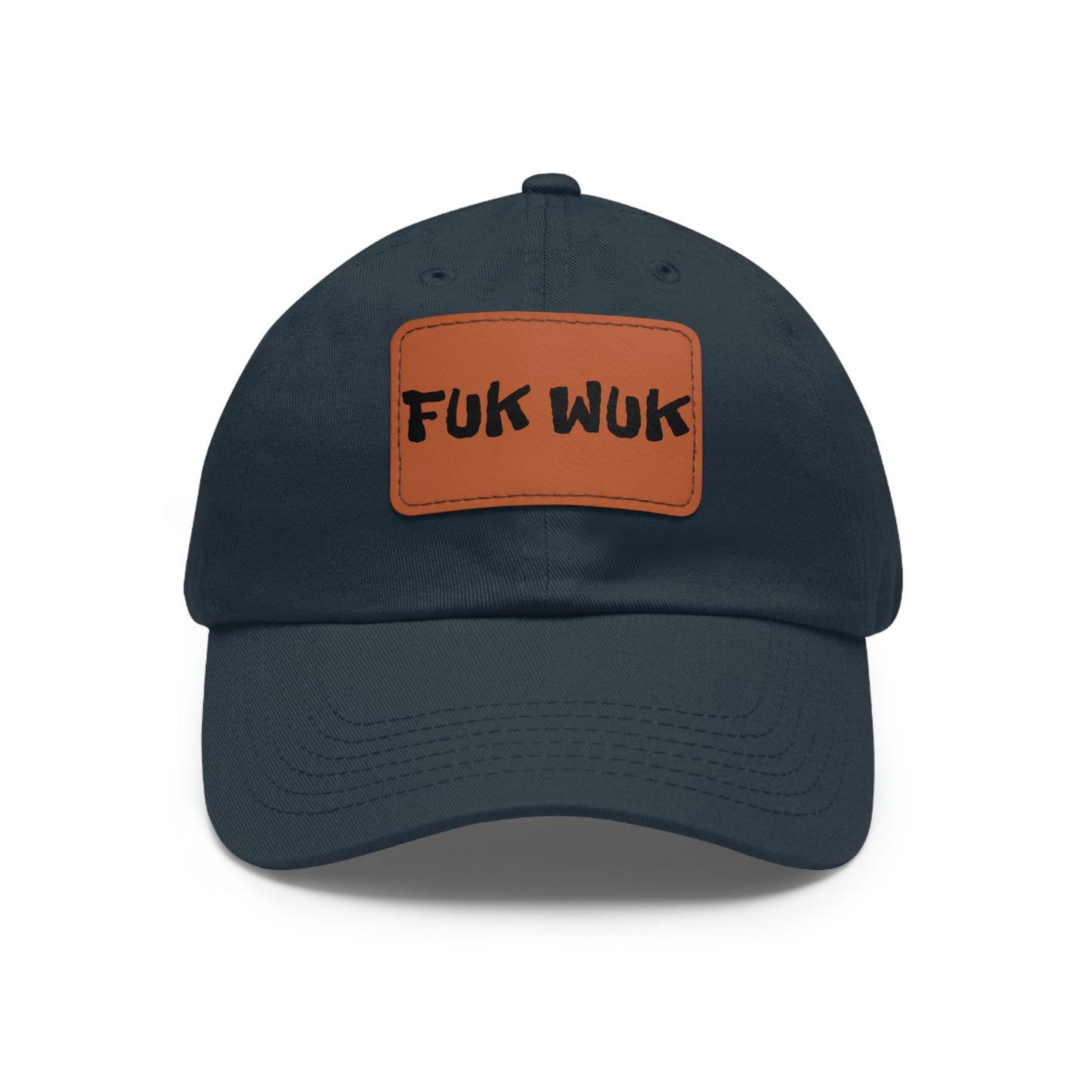 FUK-WUK Dad Hat with Leather Patch