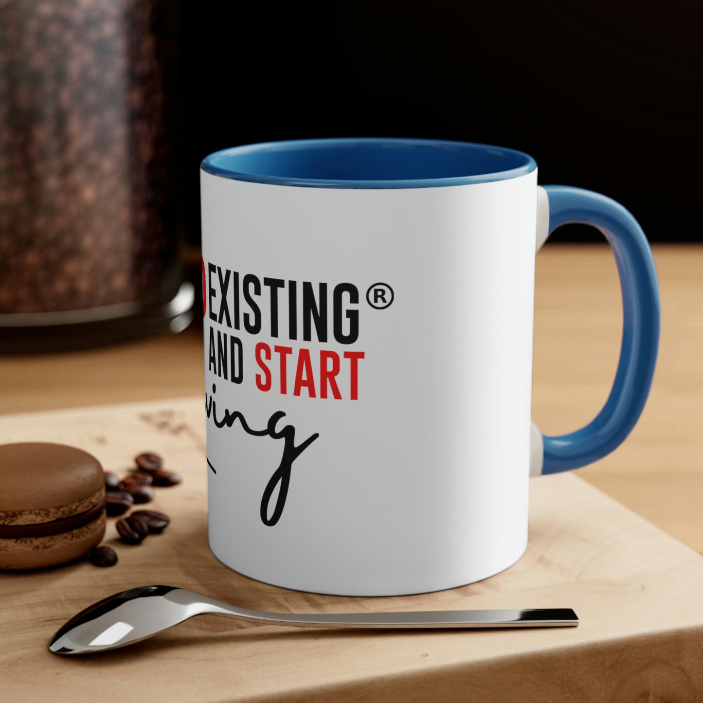 STOP EXISTING & START LIVING Two-Tone Coffee Mug, 11oz