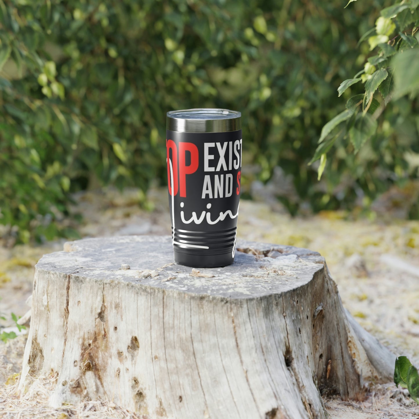 STOP EXISTING & START LIVING Ringneck Tumbler, 20oz